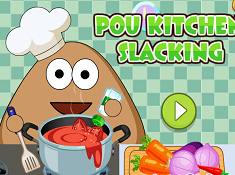 Pou Kitchen Slacking